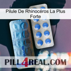 Pilule De Rhinocéros La Plus Forte 40